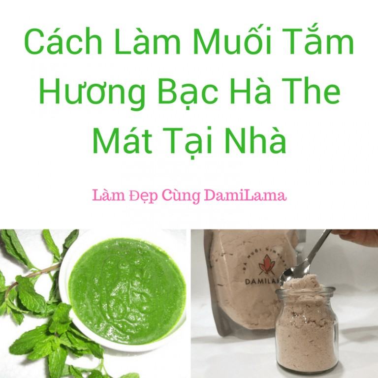 Cách Làm Muối Tắm Hương Bạc Hà The Mát Tại Nhà 16 cong thuc muoi tam voi bac ha lam the nao