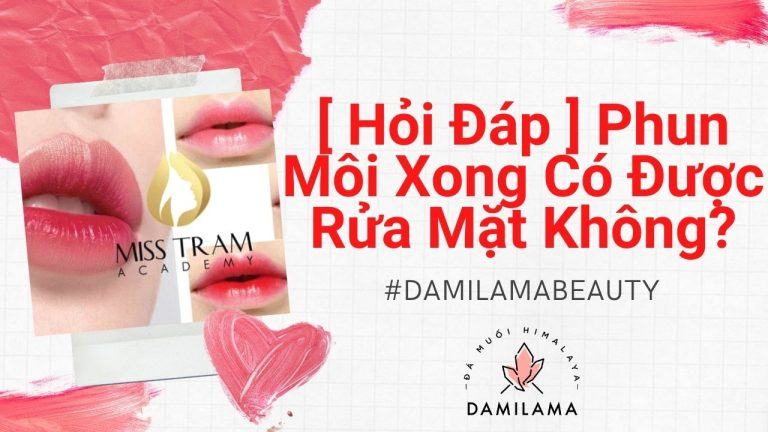 phun moi xong co rua mat lien duoc khong