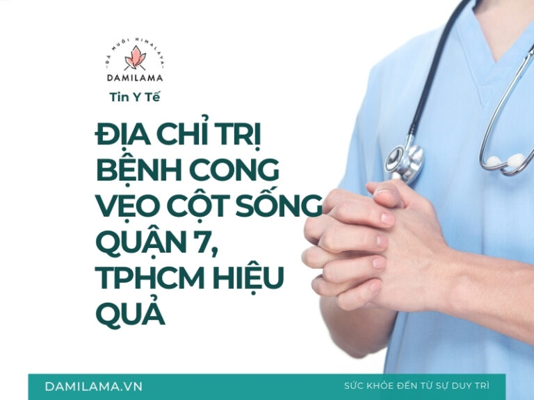 Tổng hợp 12 địa chỉ chữa cong vẹo cột sống Quận 7 tốt nhất. Đội ngũ bác sĩ giỏi, thiết bị tối tân chuyên điều trị các bệnh lý về hệ cơ xương khớp toàn diện