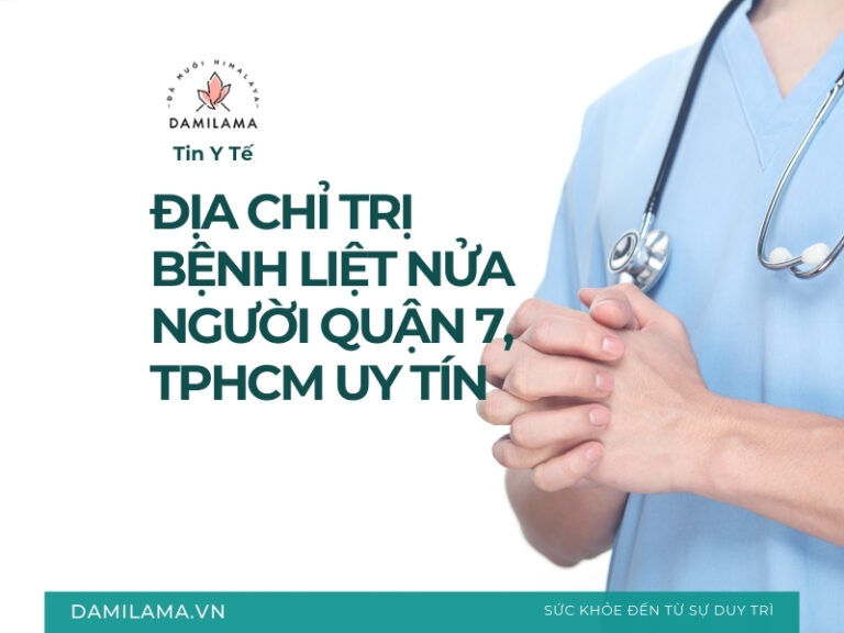 Tìm nơi trị liệt nửa người Quận 7? Khám phá 12 cơ sở có đội ngũ bác sĩ PHCN giỏi, trang bị máy VLTL tối tân giúp phục hồi toàn diện sau tai biến mạch máu não.