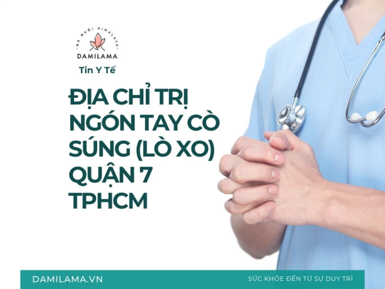 12 Địa chỉ trị ngón tay cò súng (lò xo) Quận 7 TPHCM 1 Địa chỉ trị ngón tay cò súng (lò xo) Quận 7 TPHCM